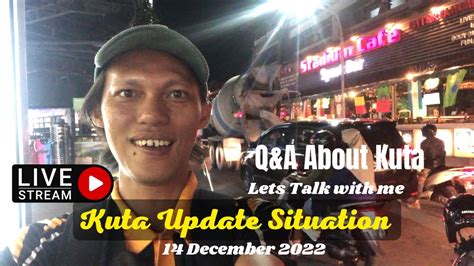 Kuta Bali Nigh Situation Open Question About Kuta Now Youtube