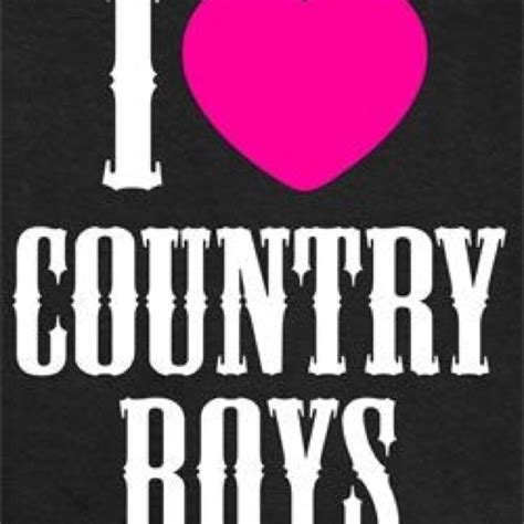 Pin By Cassidy Marie On Things I Love Country Quotes Country Boys