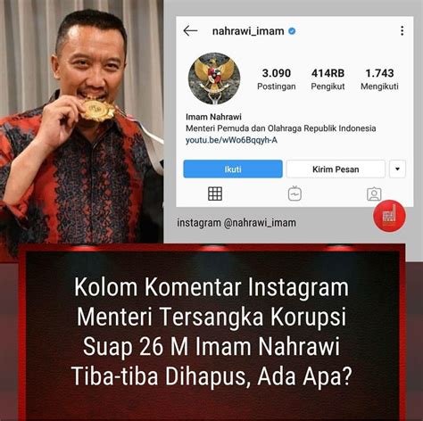 Biodata pada akun ig @nahrawi_imam juga sudah diubah, tidak ada lagi keterangan 'menteri pemuda dan olahraga republik indonesia'. Tiba-tiba.. Kolom Komentar Akun Instagram Tersangka ...