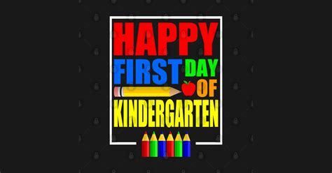 Happy First Day Of Kindergarten 2020 Great Kindergarten T Happy