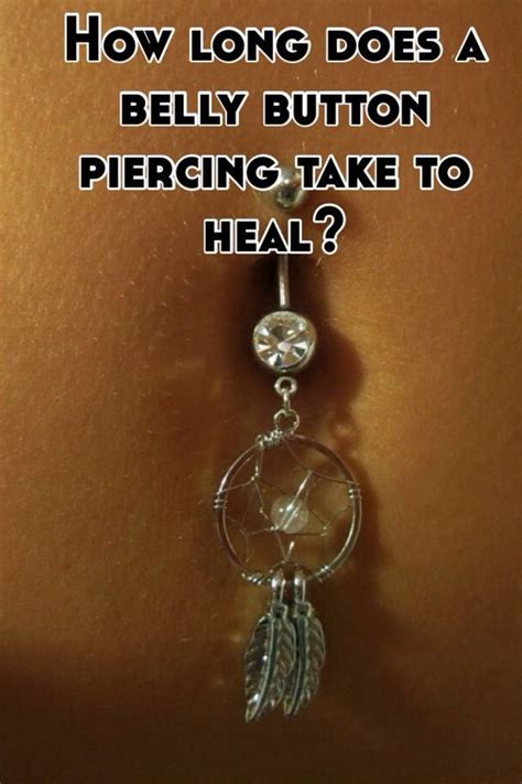 How Long Does A Belly Button Piercing Take To Heal