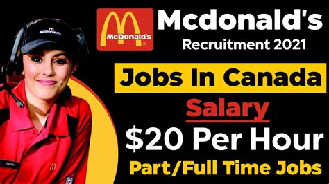 mcdonald s recruitment 2021 jobs in canada mcdonald s jobs 2021 salary 20 per hour youtube