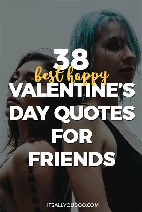 Best Happy Valentine S Day Quotes For Friends It S All You Boo