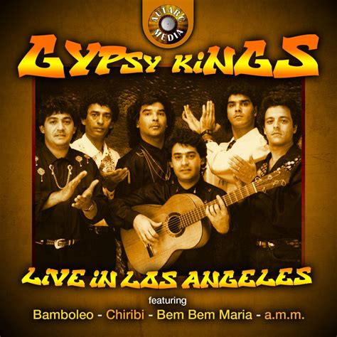‎gipsy Kings Live In Los Angeles Album By Gipsy Kings Apple Music