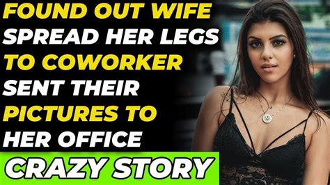 Found Out Wife Spread Her Legs To Coworker Sent Their Pictures To Her Office Reddit Cheating