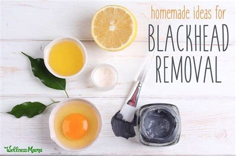 Diy Remedies For Blackhead Removal Wellness Mama