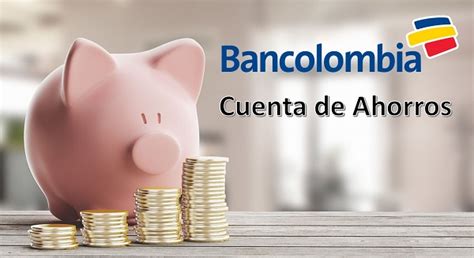 Requisitos Para Abrir Una Cuenta De Ahorros En Bancolombia