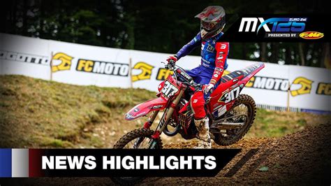 News Highlights Emx125 Presented By Fmf Racing Mxgp Of France 2023