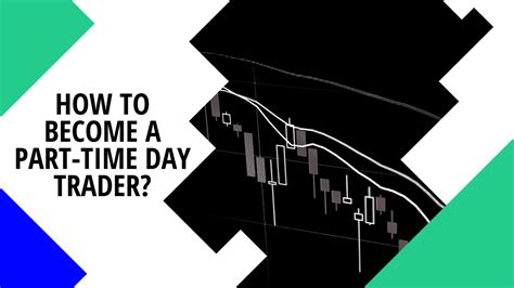 How To Become A Part Time Day Trader Profitable Trading