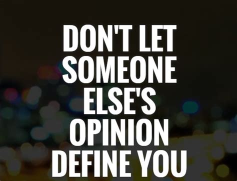 Dont Let Others Opinions