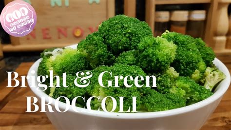 How To Keep Broccoli Bright And Green Even After Cookingblanching