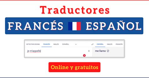 Traductor Francés Español Online Gratis Bueno Y Fiable Recomendados