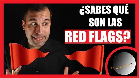 QUÉ son las RED FLAGS realmente Y qué NO son YouTube