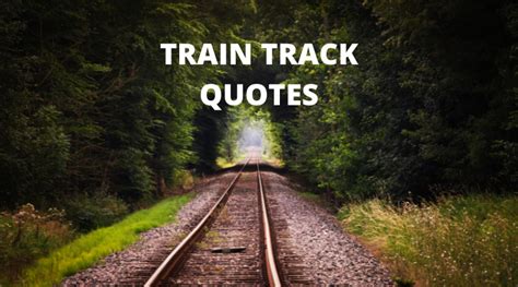 Inspirational Train Track Quotes On Success In Life Overallmotivation