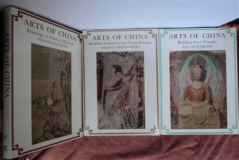 Arts Of China Three Volumes I Neolithic Cultures To The Tang