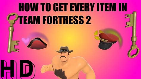 How To Get Every Item In Team Fortress 2 Youtube