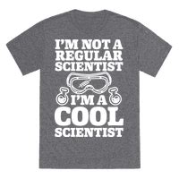I'm Not a Regular Scientist I'm a Cool Scientist Tee | Science tshirts, Mens tshirts, Mens tops