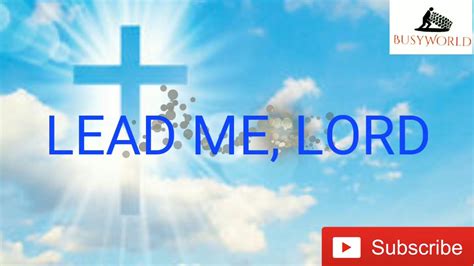 Lead Me Lord Lead Me Lord Lead Me In Thy Righteousnesschristian