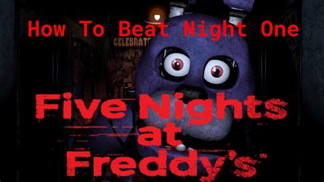 How To Beat Five Nights At Freddys Night 1 Youtube