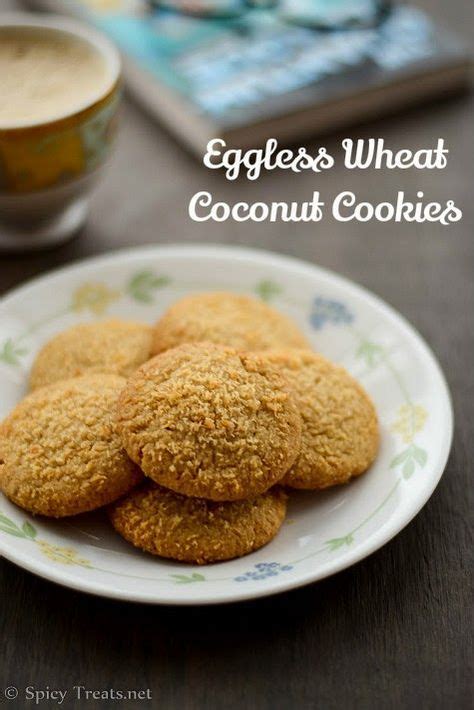 Eggless Wheat Coconut Cookies Note Sugar Reduction To A Few Spoonfuls