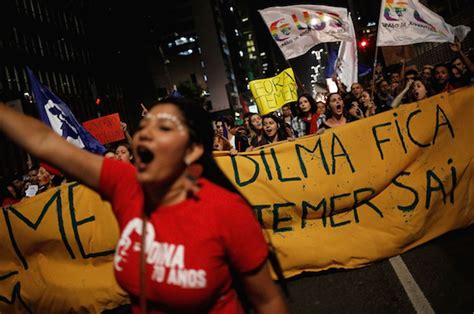 Explaining The Chaotic Brazil Coup Elected President Dilma Rousseff
