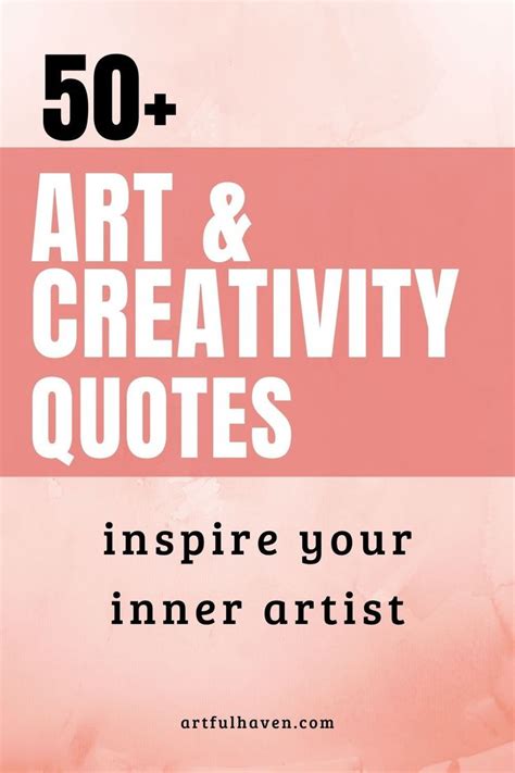 Quotes On Art And Creativity Art Quotes Creativity Quotes 50th Quote