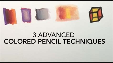 3 Advanced Colored Pencil Techniques Youtube