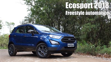 Ford Ecosport Freestyle 2018 15 Automático Falando De Carro Youtube
