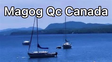 Lac Memphremagog Magog Quebec Youtube