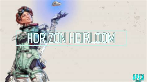 Horizon Heirloom Apex Legends Youtube