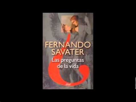 Del productor guillermo del toro, llega el libro de la vida, película de animación dirigida por jorge r. FERNANDO SAVATER Las preguntas de la vida - YouTube