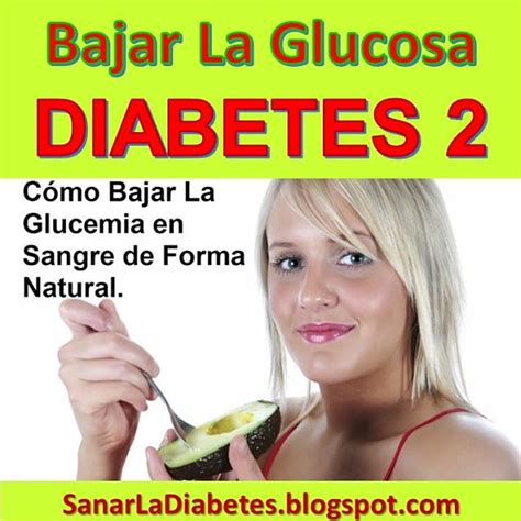 【como Bajar La Glucosa En La Sangre Del DiabÉtico】 Guía 2024