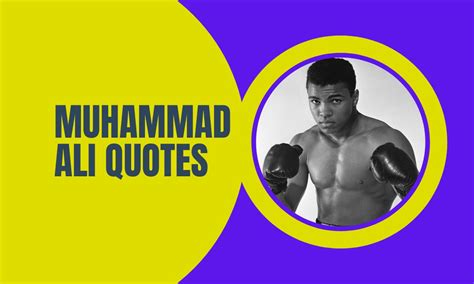 25 Muhammad Ali Life Changing Quotes To Become Strong
