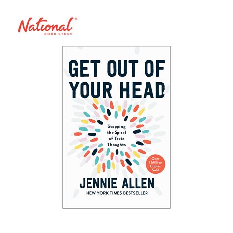 Get Out Of Your Head Stopping The Spiral Of Toxic Thoughts By Jennie