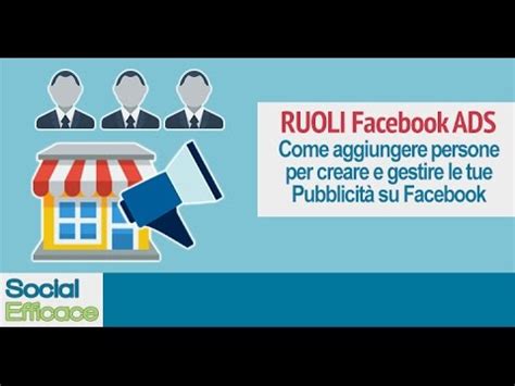 Cos'è un account pubblicitario su facebook? Come impostare altre persone come Inserzionisti di un ...