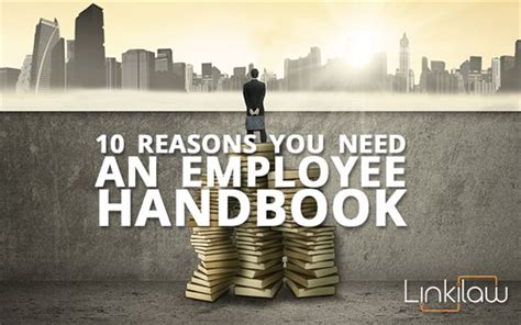 10 Reasons You Need An Employee Handbook Linkilaw