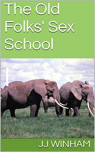 The Old Folks Sex School