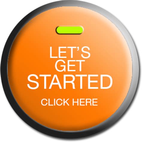 Let S Get Started Button 1024x1024 Png Download
