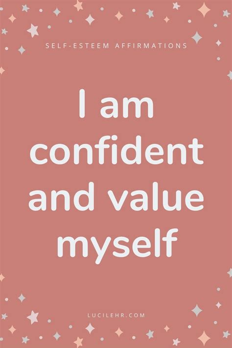Positive Affirmations For Confidence And Self Esteem Lucilehr
