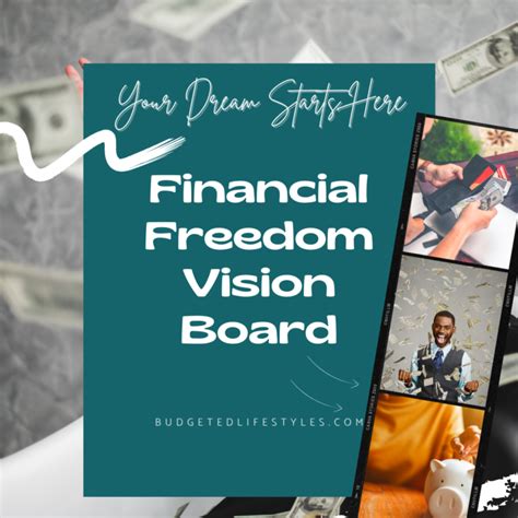 If you have your life goals written down and illustrated with supportive images, you will train yourself to work toward what is in front of you. Financial Freedom Vision Board - Budgeted Lifestyles