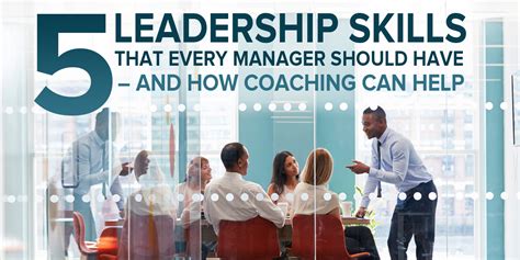 5 Leadership Skills That Every Manager Should Have And How Coaching
