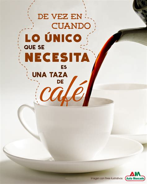 Una Taza De Café Para Ser Feliz Taza De Cafe Frases Frases De Cafe