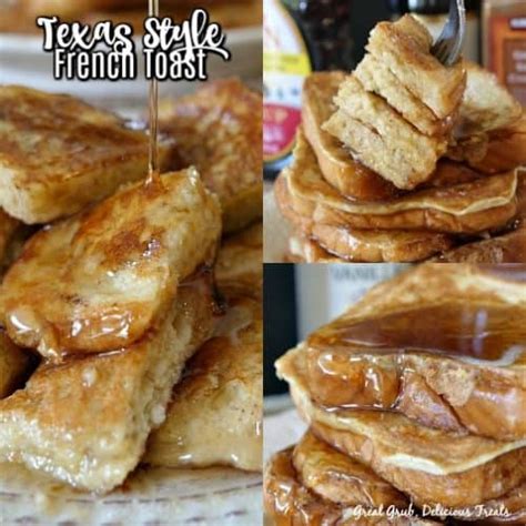 Texas Style French Toast Great Grub Delicious Treats