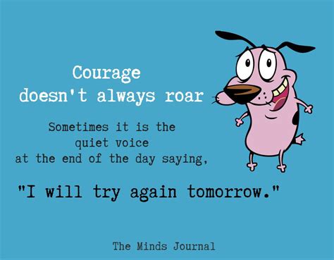 Courage The Cowardly Dog Quotes Shortquotescc