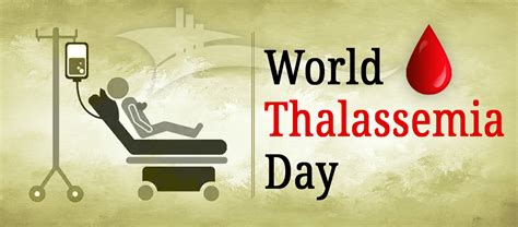 World Thalassemia Day 2019 Green World Group