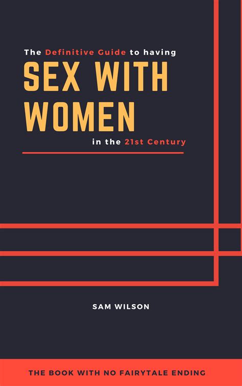 The Definitive Guide To Having Sex With Women In The 21st Century Payhip