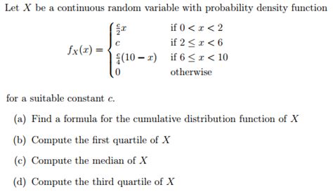 We would end up with the following probability distribution of the number of heads obtained Solved: Let X Be A Continuous Random Variable With Probabi ...