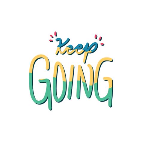 Keep Going Stickers Free Miscellaneous Stickers