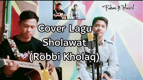 0818 0424 8321 billy regitaecha pergilahkasih chrisye. Robbi Kholaq - cover By(Fahmi ft Hasril) - YouTube