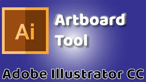 Artboard Tool Adobe Illustrator Cc 2019 Youtube